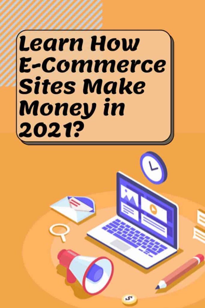 How do E Commerce Sites make money