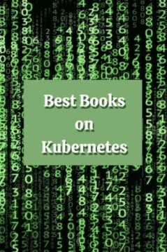 Best Kubernetes Books For Beginners and Experts To Level Up Your Skills