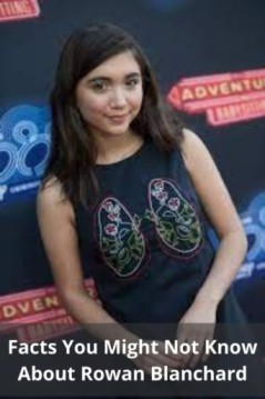 Facts You Might Not Know About Rowan Blanchard