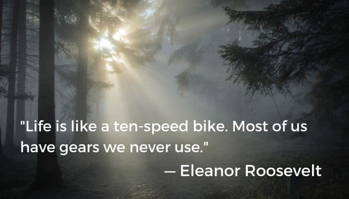 Life is like a ten-speed bike