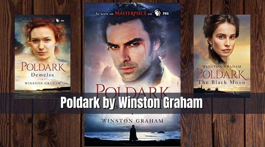 The Poldark series by Winston Graham