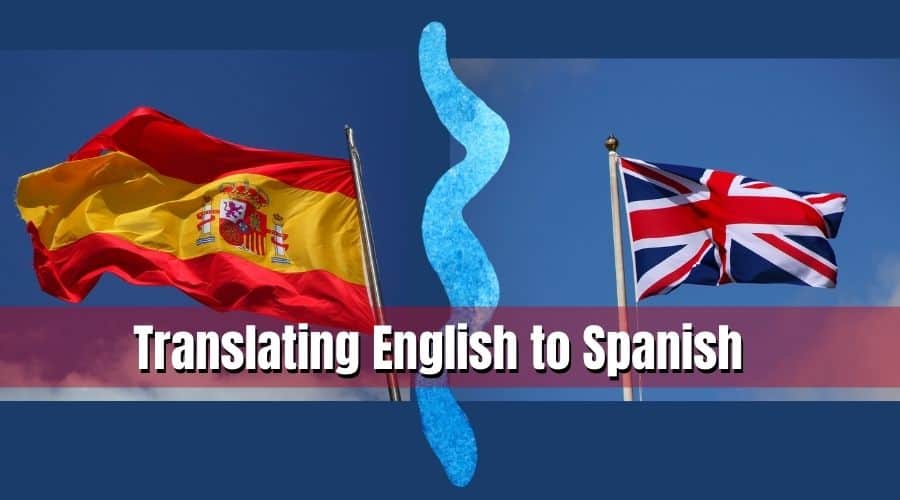 what-is-better-translating-english-to-spanish-or-spanish-to-english