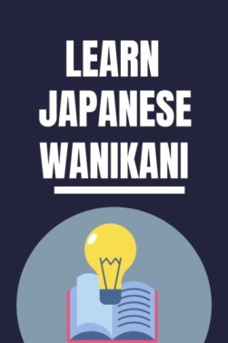 Wanikani for learning Japanese Is Wanikani worth it?