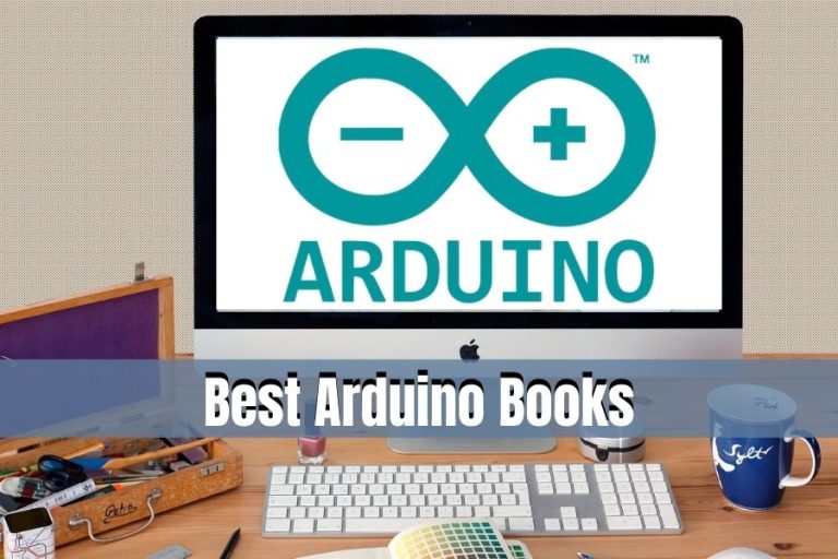 Best Arduino Books for Beginners and Advanced Users [Updated 2022]