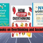 Best Books on Overthinking and Anxiety to Change Your Life for the Better