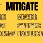 The Meaning And Origin Of The Word Mitigate