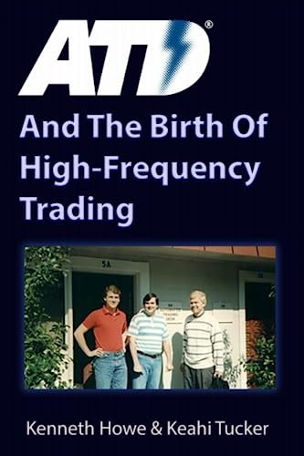 ATD And The Birth Of High-Frequency Trading: A Bolt Of Inspiration