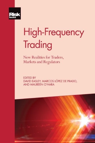 High-frequency Trading New Realities for Traders, Markets and Regulators