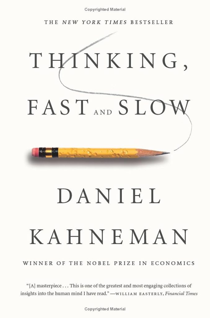 Thinking Fast and Slow by Daniel Kahneman